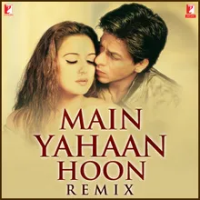 Main Yahaan Hoon - Remix